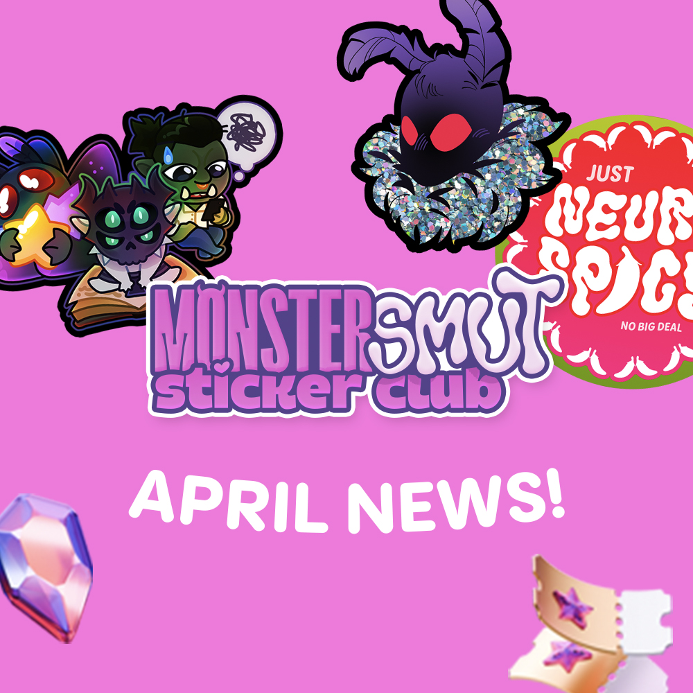 Monster Smut Sticker Club News for April 2025
