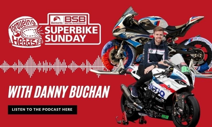 British Superbike Podcast | Superbike Sunday #6 | Danny Buchan