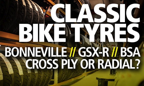 What’s the best tyre for my classic bike? How to choose motorcycle rubber…