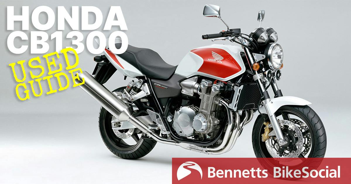 Honda CB1300 and CB1300S (2003-2013) - Review & Buying Guide