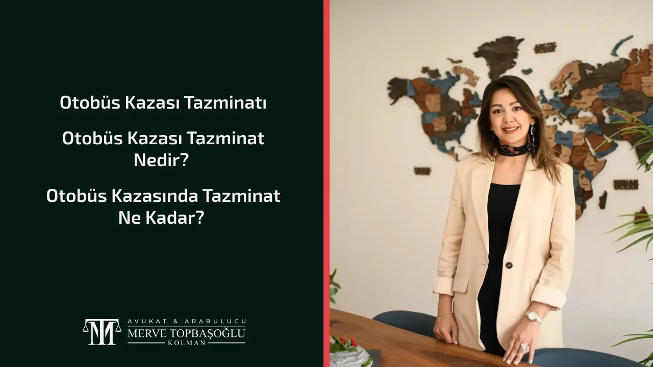 Otobüs Kazası Tazminatı
