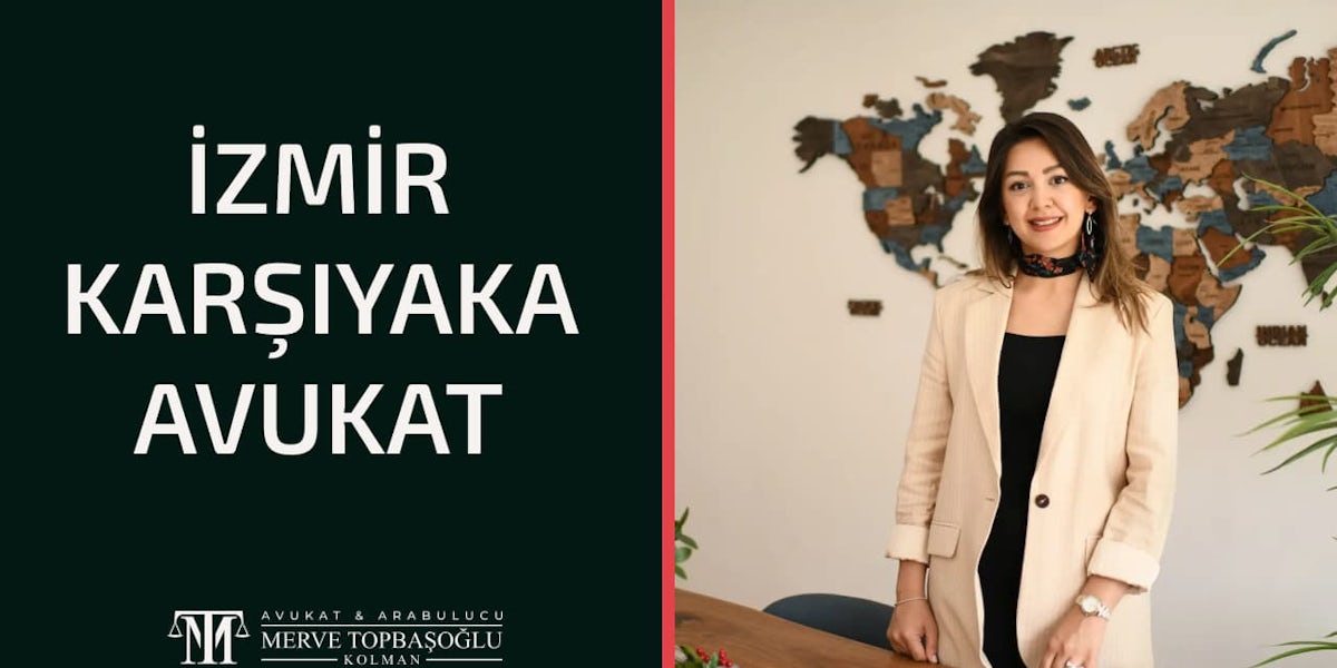 İzmir Karşıyaka Avukat İzmir Karşıyaka Avukat