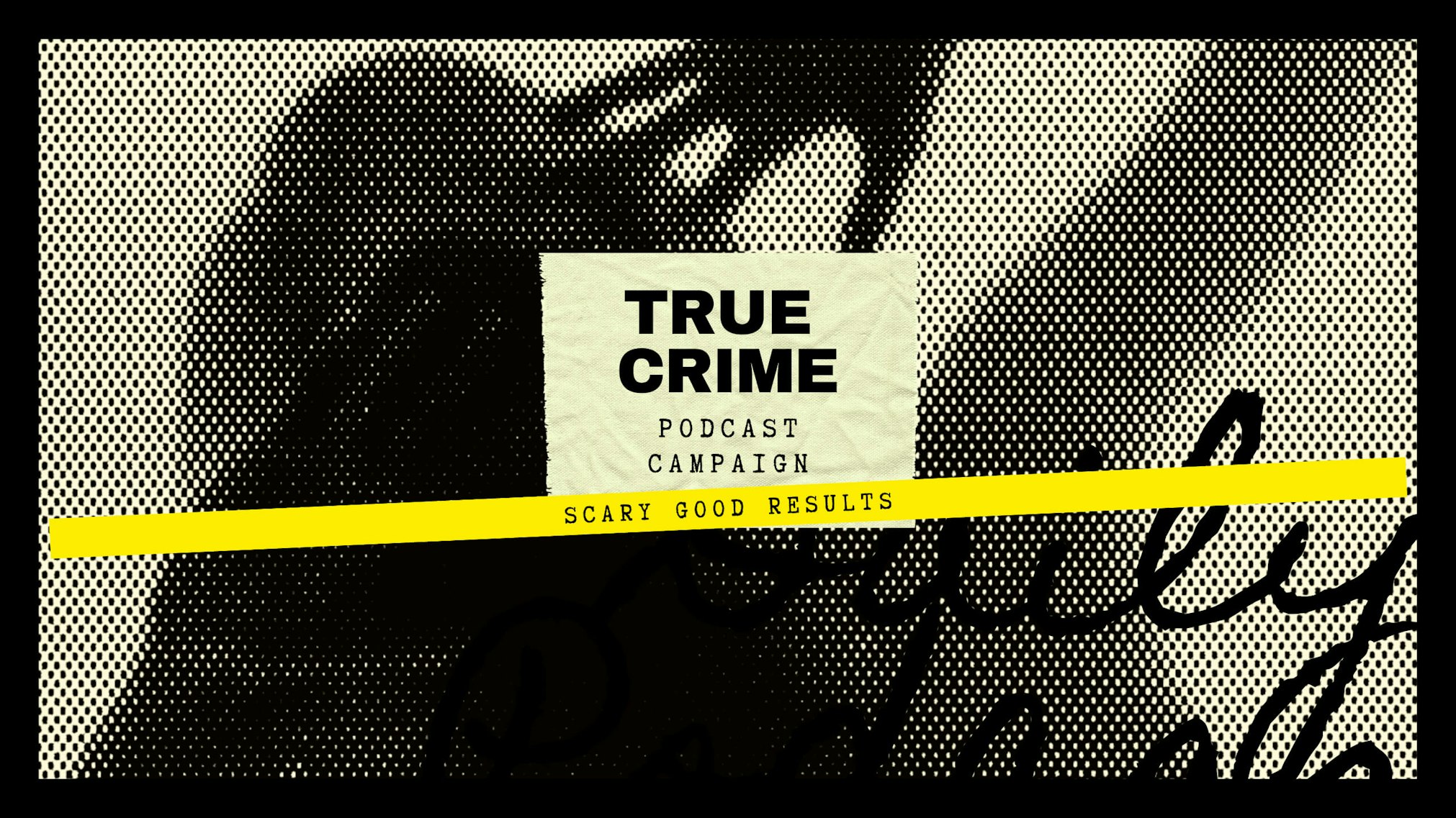 True Crime Targeted Podcast Campaign