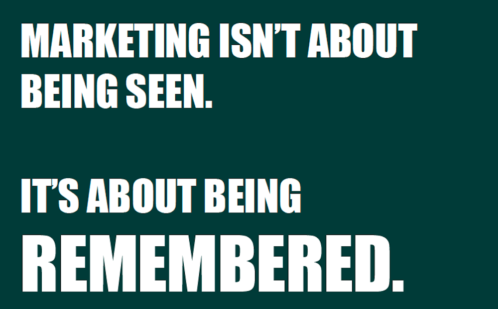 Marketing Isn't About being Seen