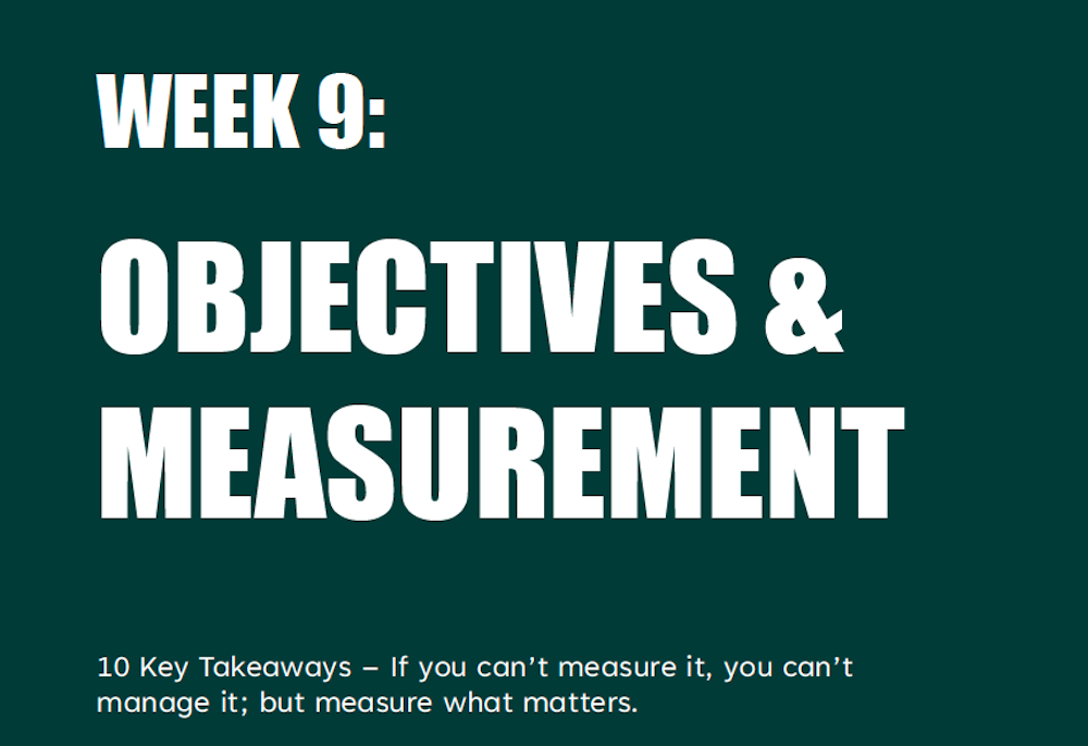 10 Key Takeaways on Objectives & Measurement - Week 9