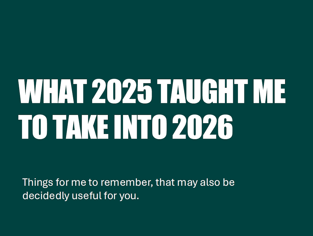 What 2025 Taught Me to Take Into 2026