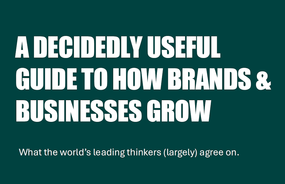 A Decidedly Useful Guide to How Brands & Businesses Grow