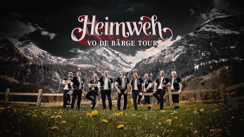 Heimweh - Vo de Bärge Tour Image for Heimweh - Vo de Bärge Tour