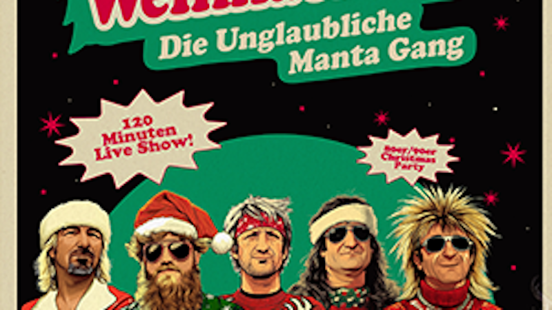 Krasse Weihnachten. Die Unglaubliche Manta Gang.