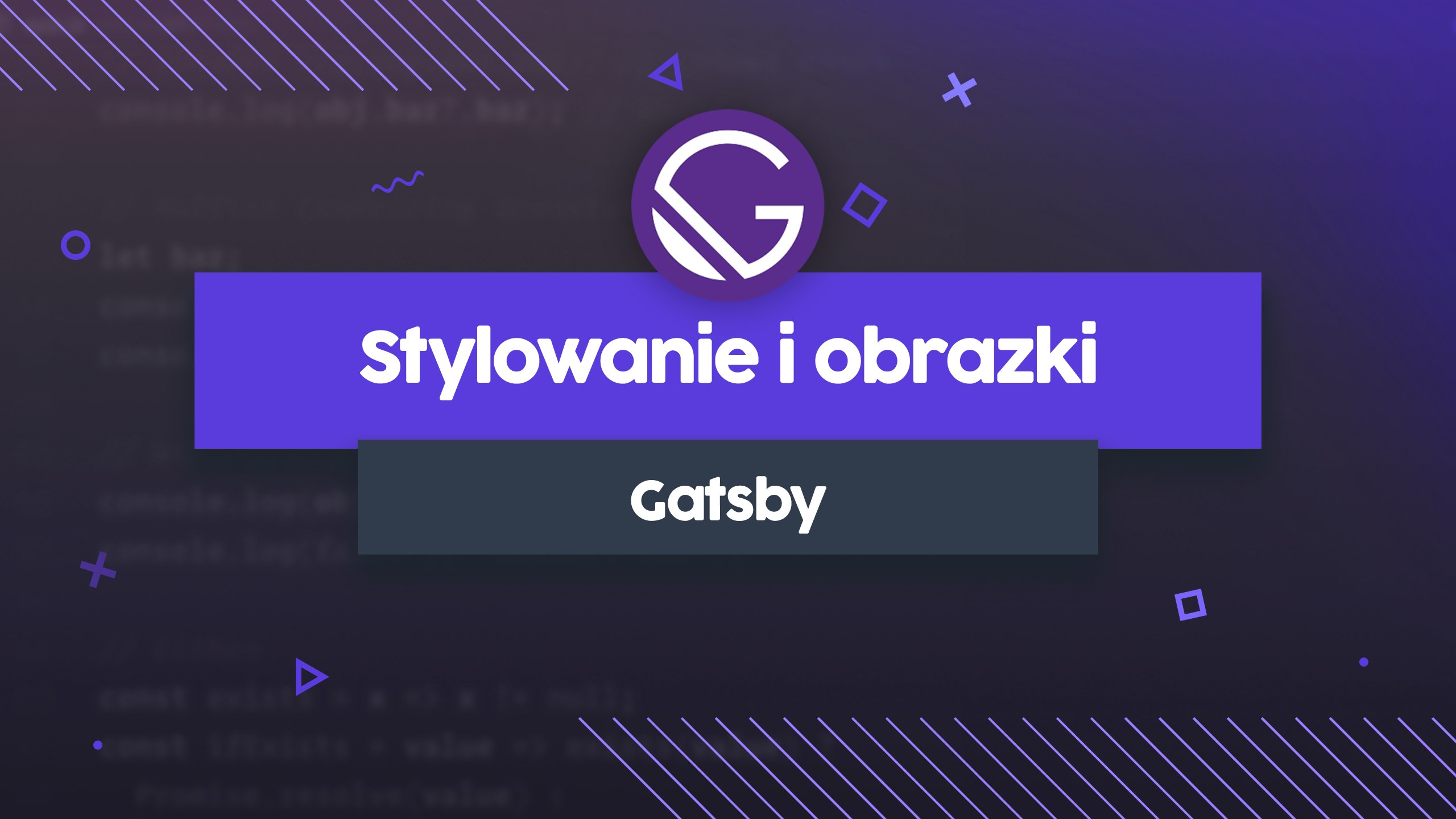 Gatsby - Stylowanie i obrazki