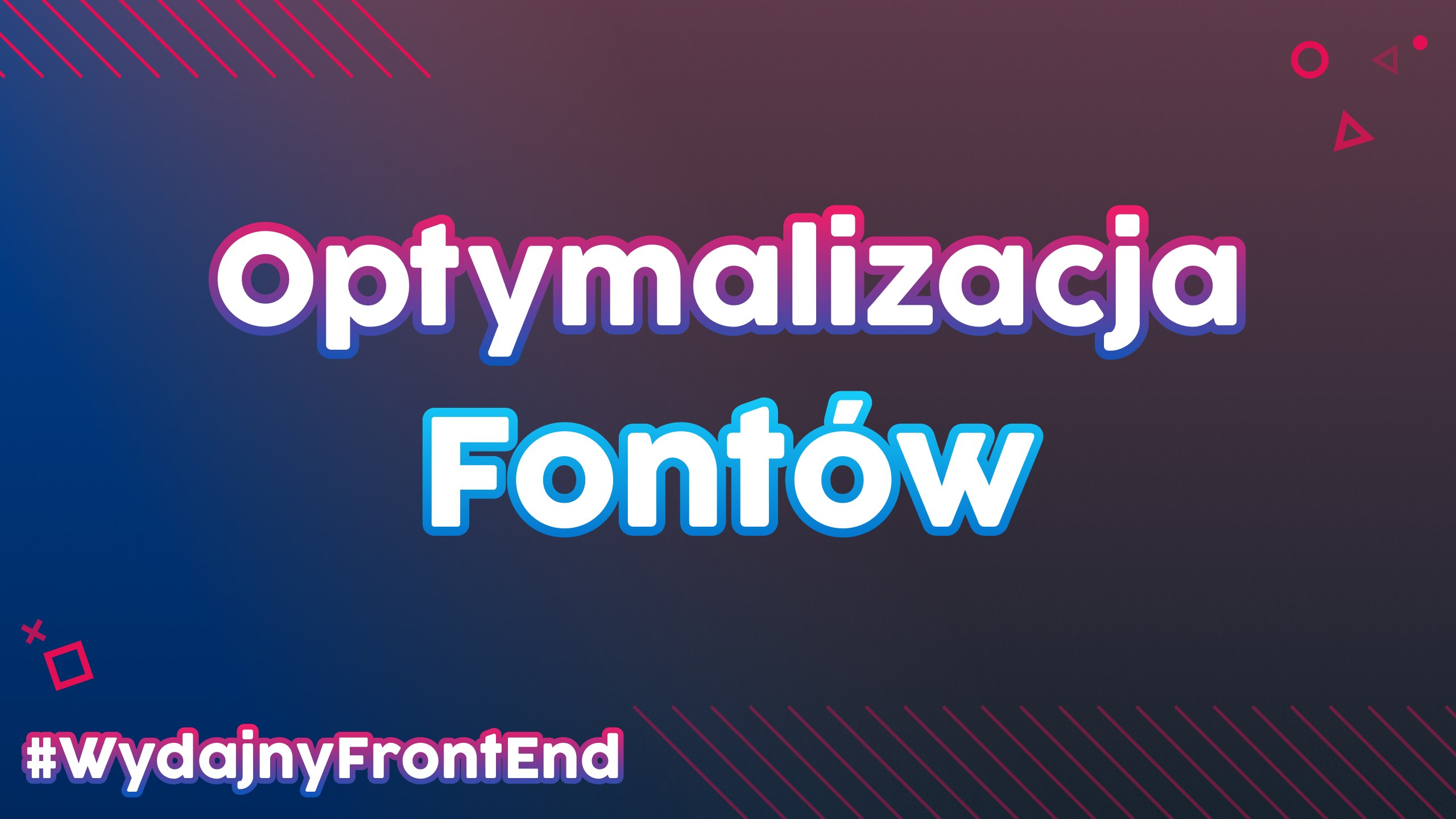 Wydajny frontend - optymalizacja fontów