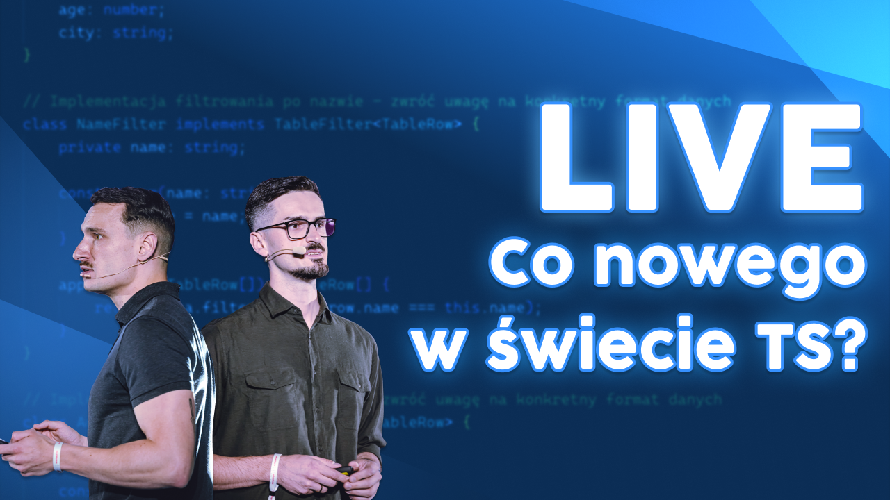 LIVE - Co nowego w języku TypeScript?