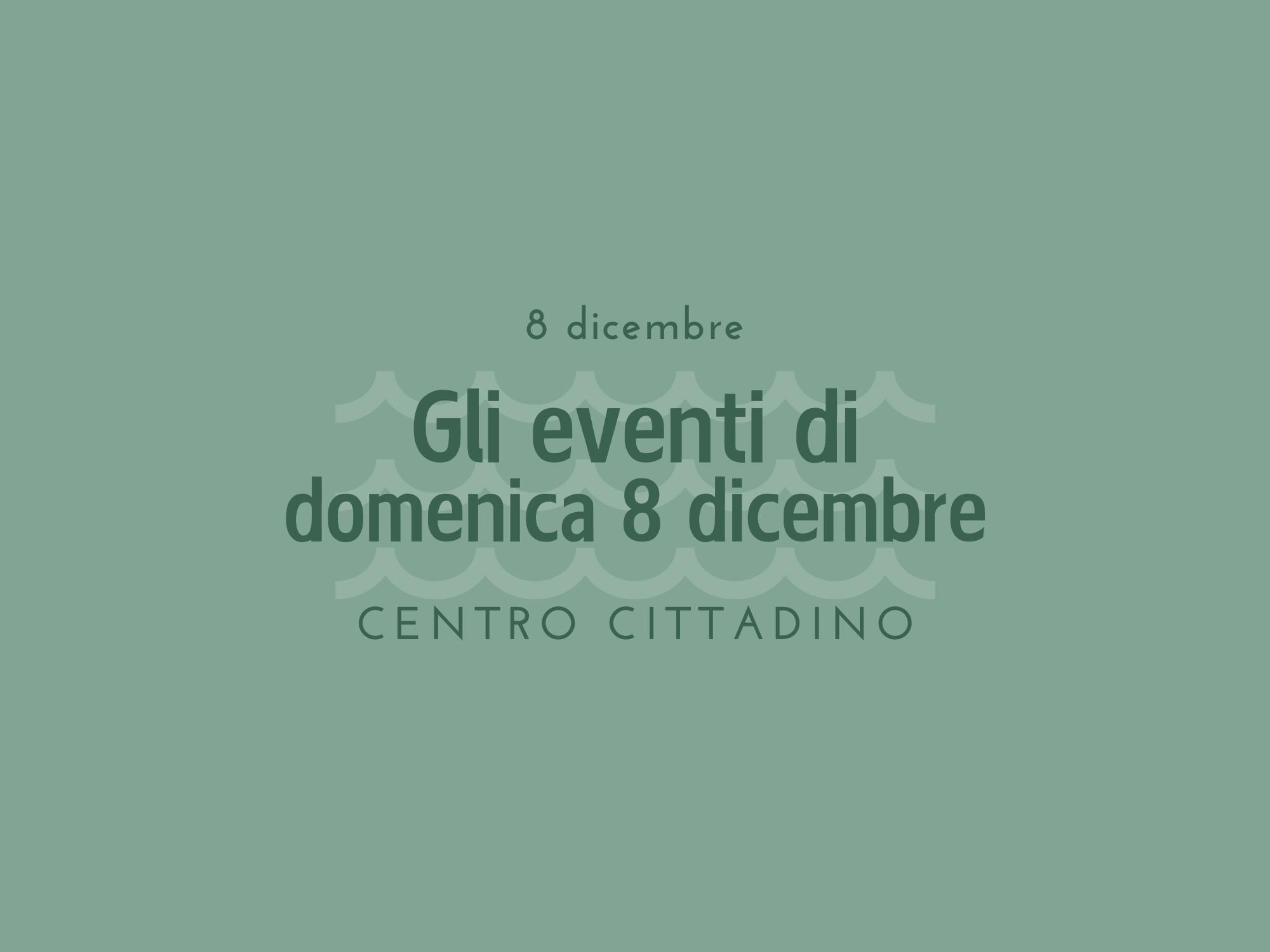 Copertina eventi 8 dicembre