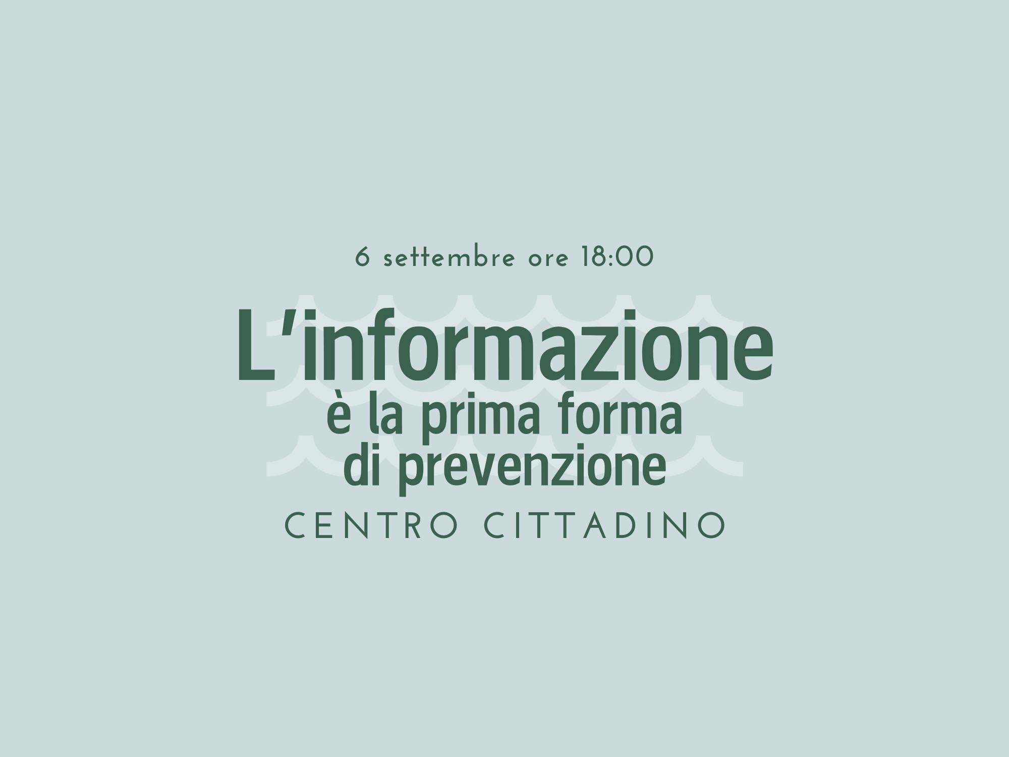 Copertina l'informazione è la prima forma di prevenzione
