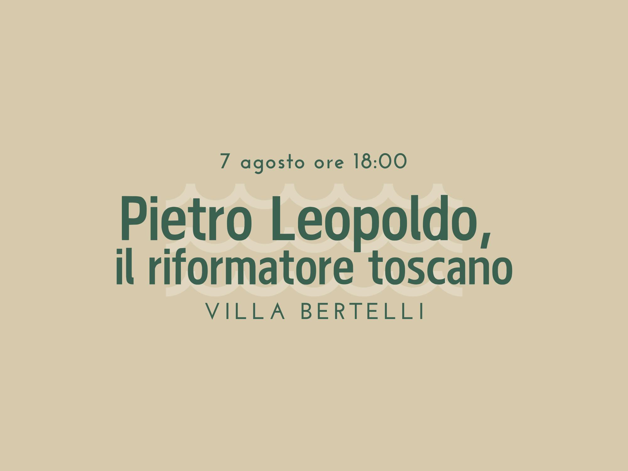 Pietro Leopoldo, il riformatore toscano