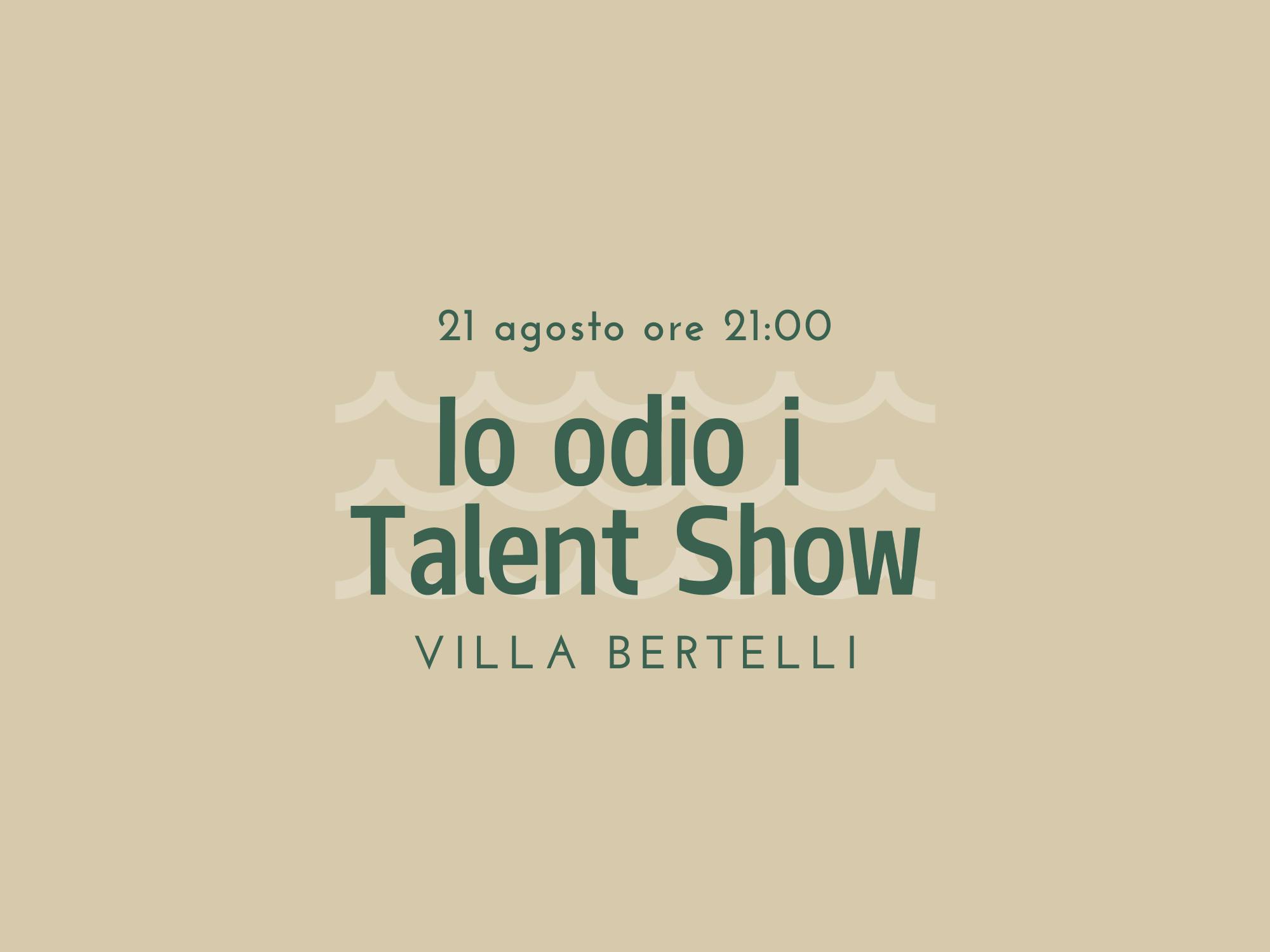 Io odio i Talent Show