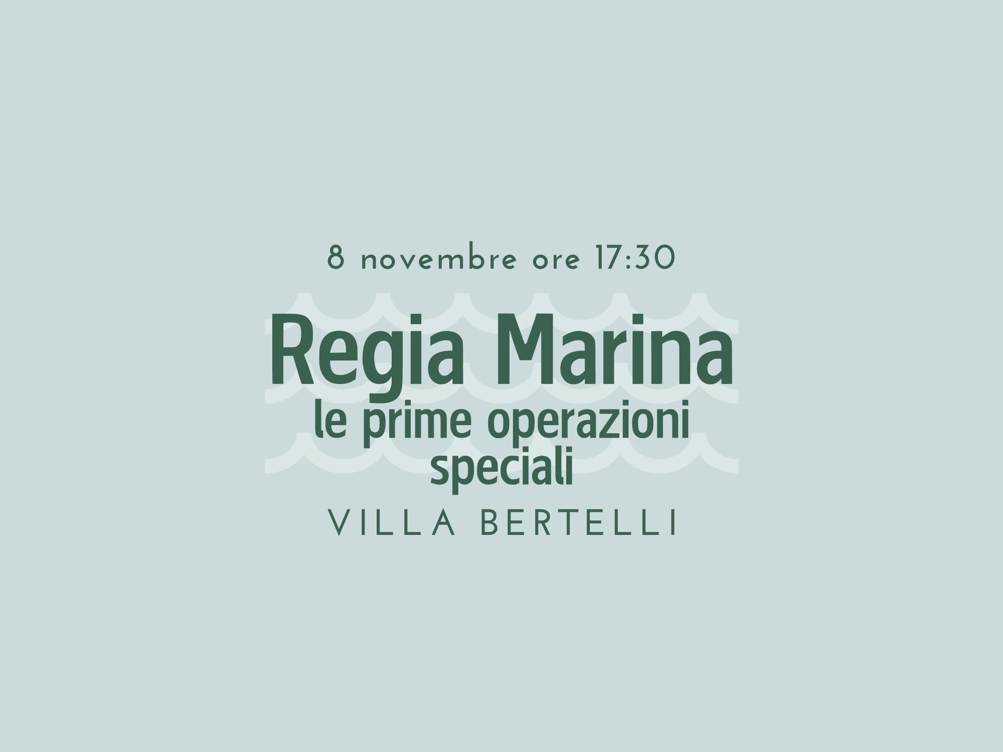 Le prime operazioni speciali della Regia Marina