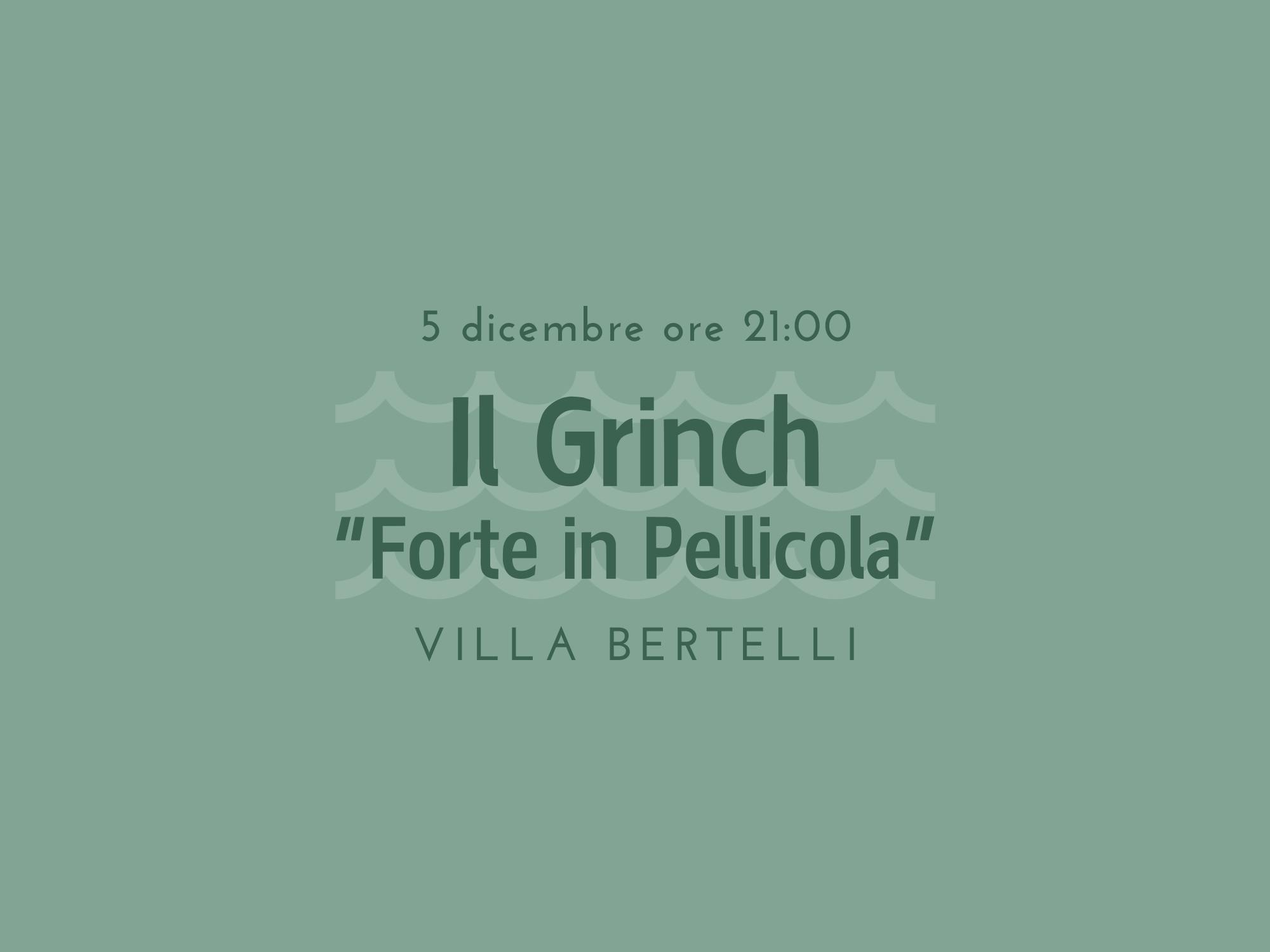 “Forte in Pellicola”: Il Grinch
