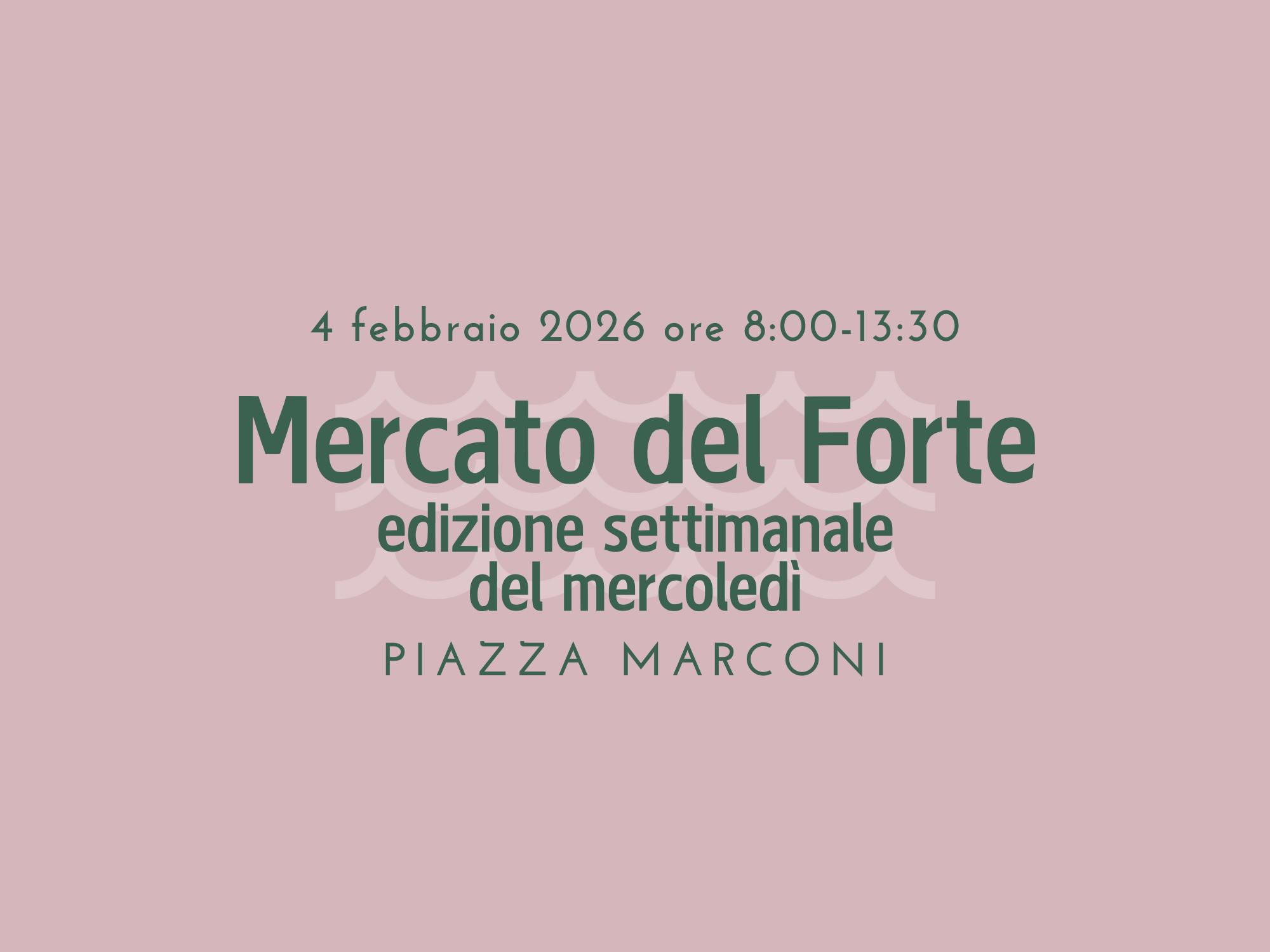 Mercato del Forte - mercoledì 4 febbraio 2026