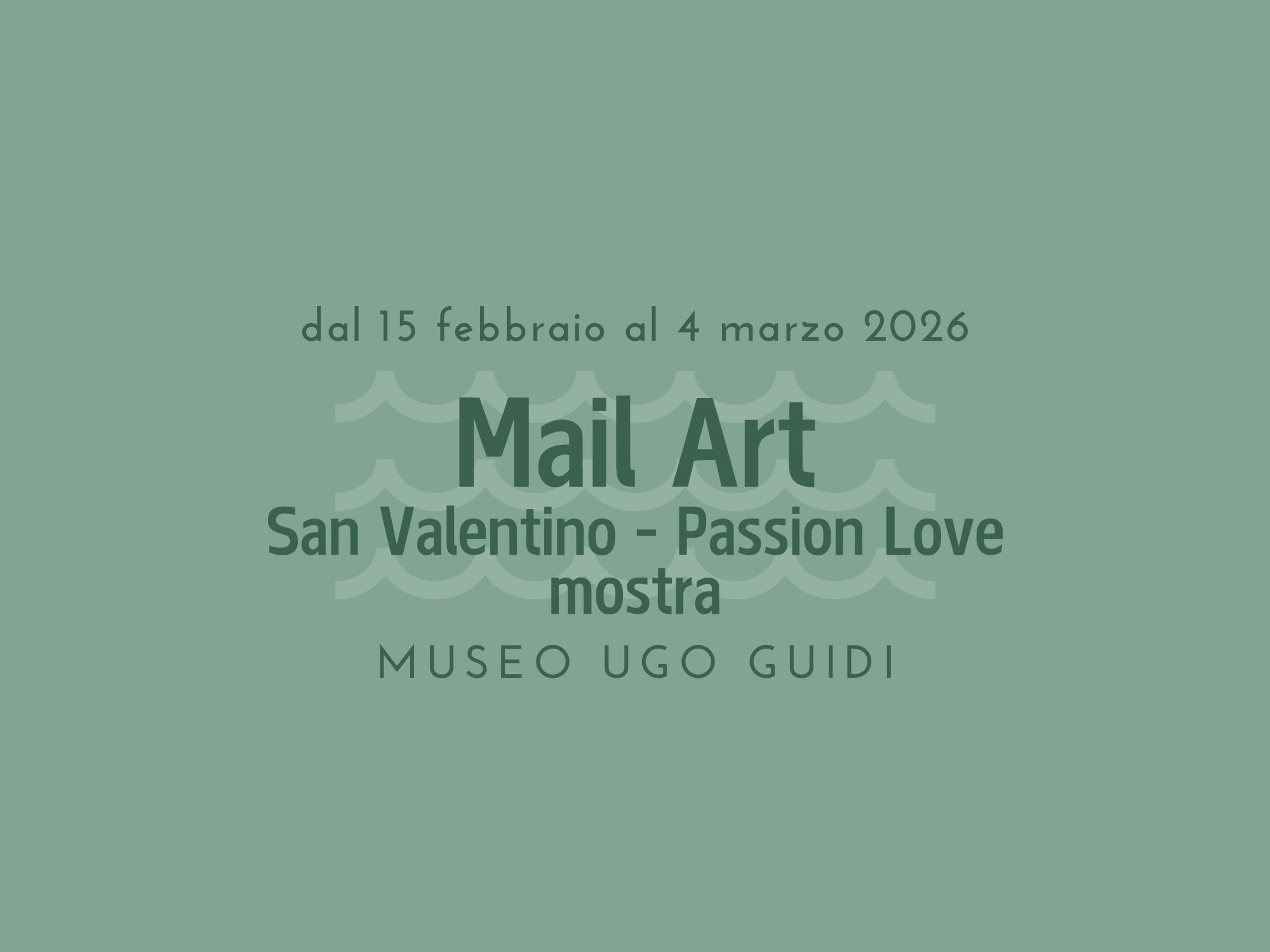 Inaugurazione mostra “Mail Art - San Valentino - Passion Love“