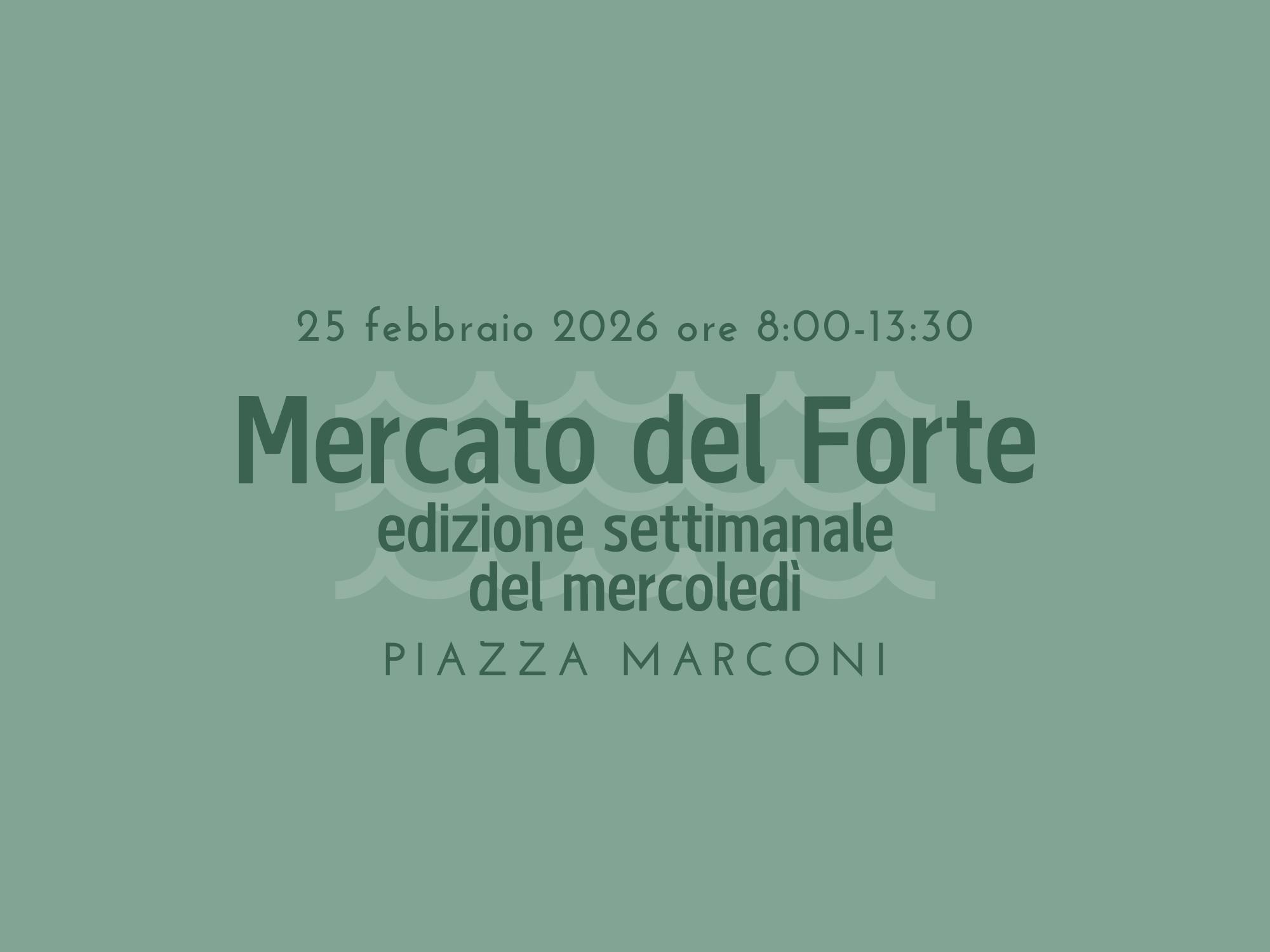 Mercato del Forte 25 febbraio 2026