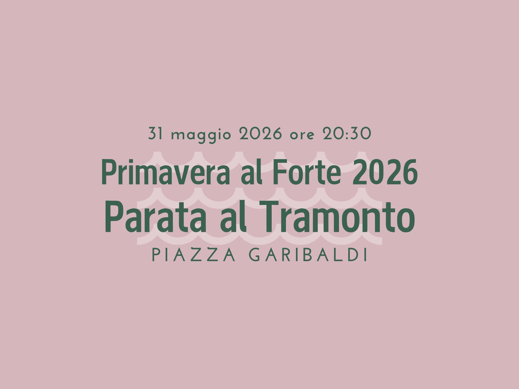 Primavera al Forte 2026: Parata al tramonto
