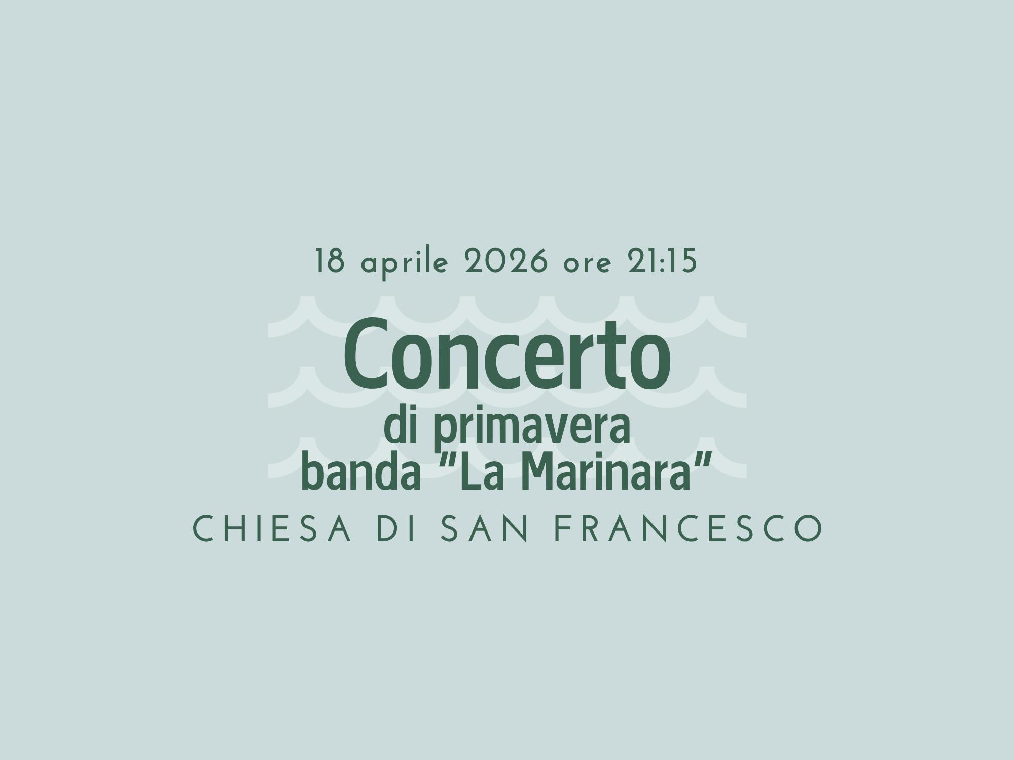 Concerto di primavera - Complesso bandistico “La Marinara“