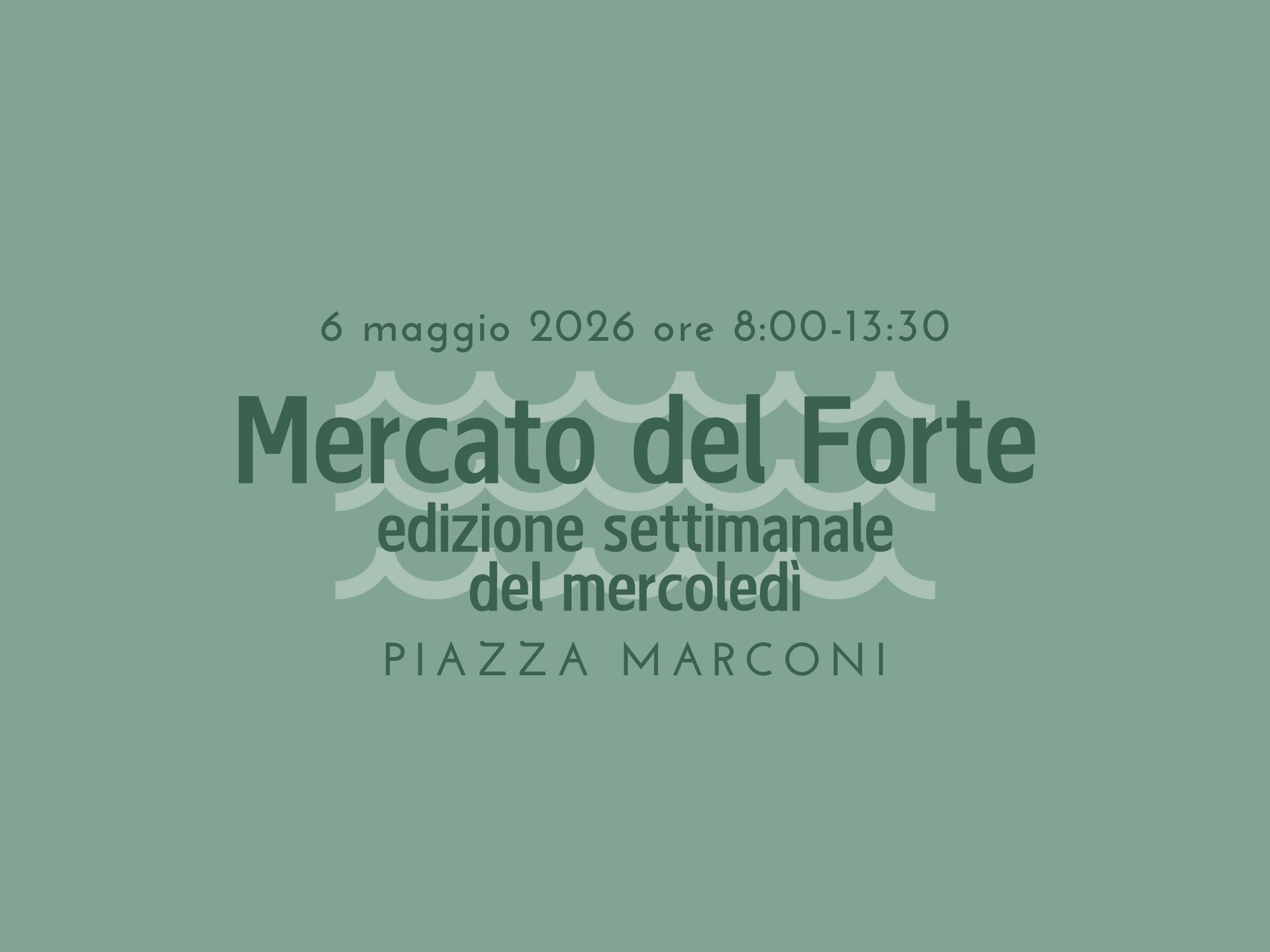 Mercato del Forte - 6 maggio 2026