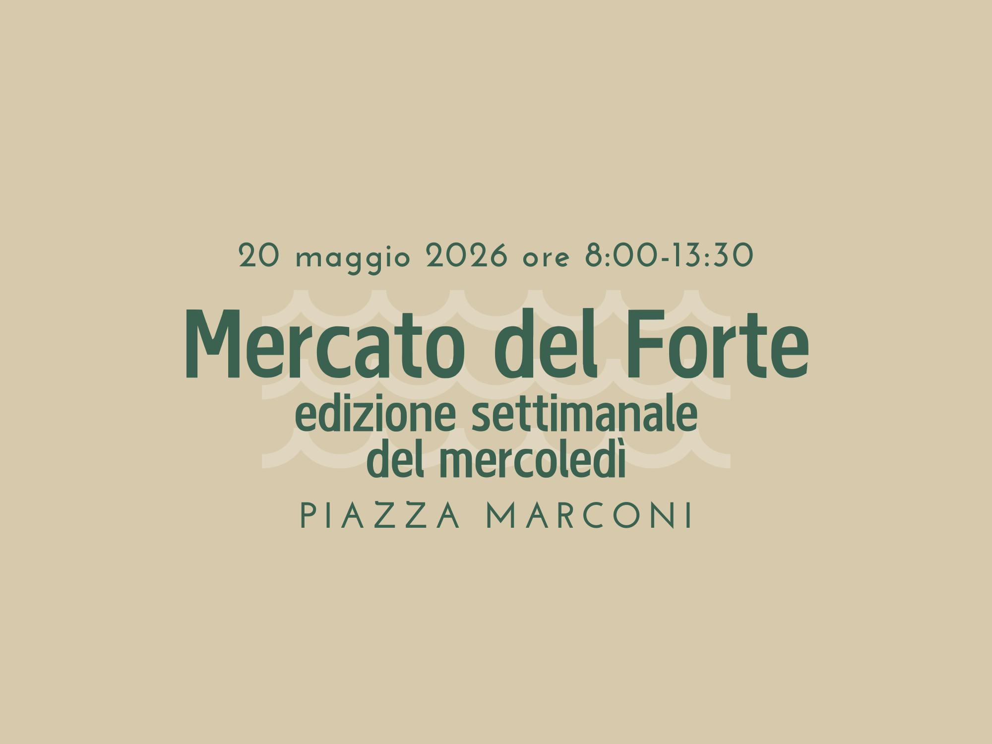 Mercato del Forte - 20 maggio 2026