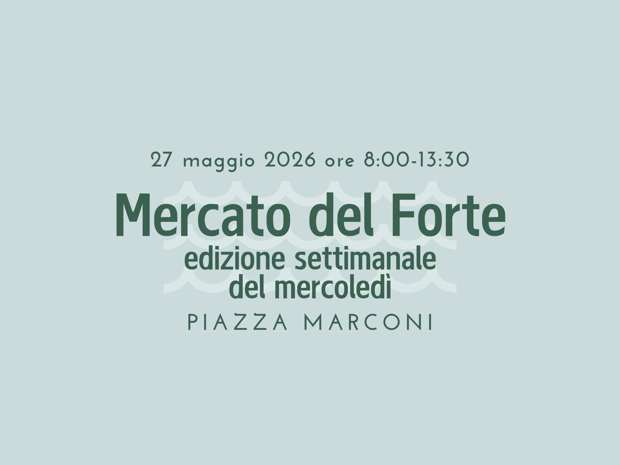 Mercato del Forte - 27 maggio 2026