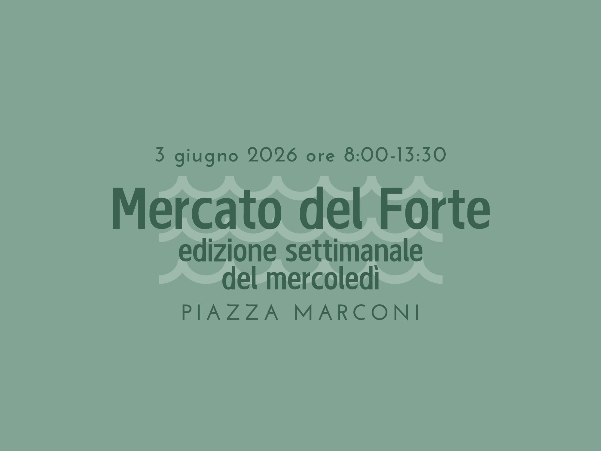 Mercato del Forte - 3 giugno 2026