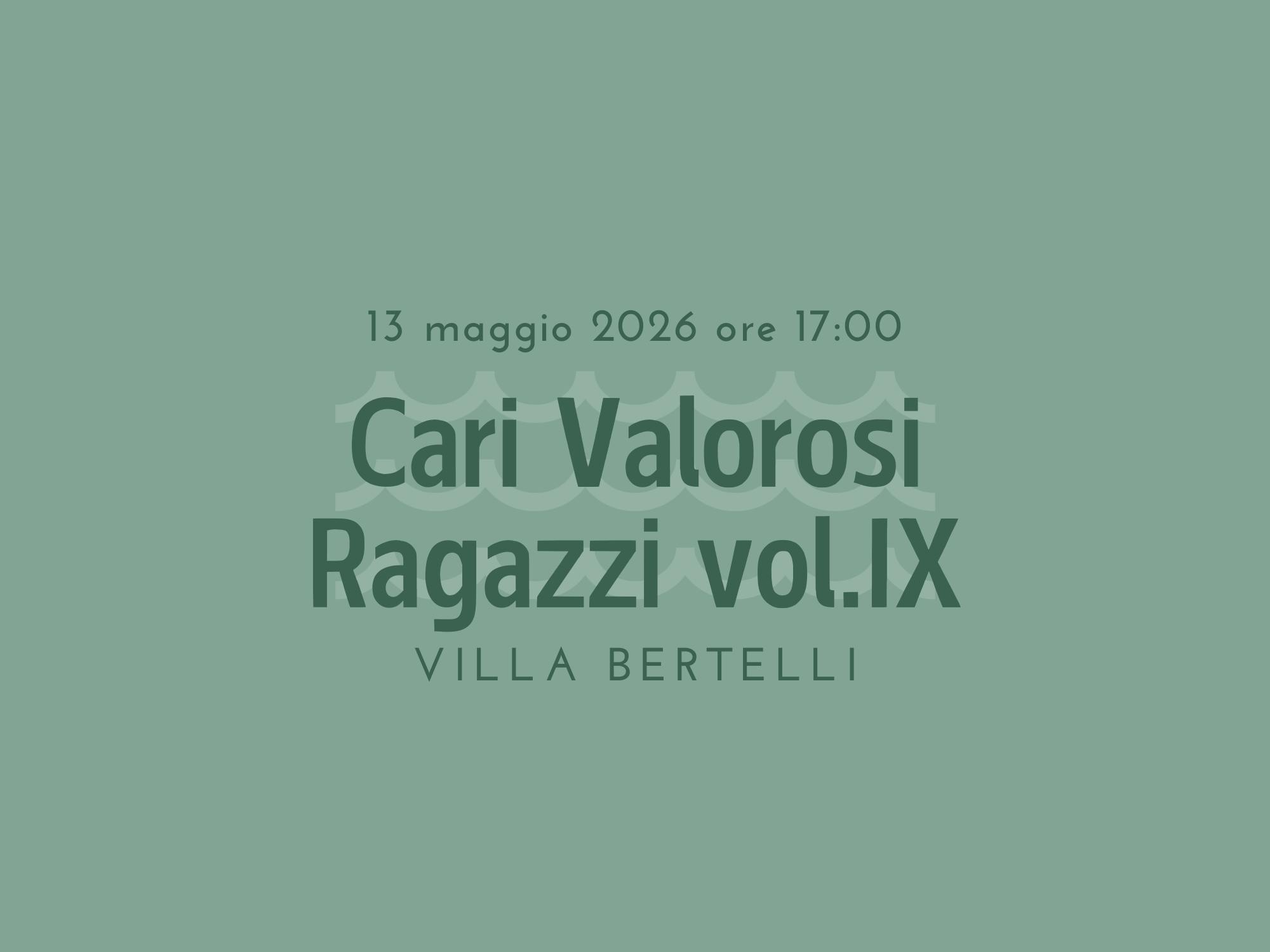 Presentazione del libro “Cari Valorosi Ragazzi” vol.IX