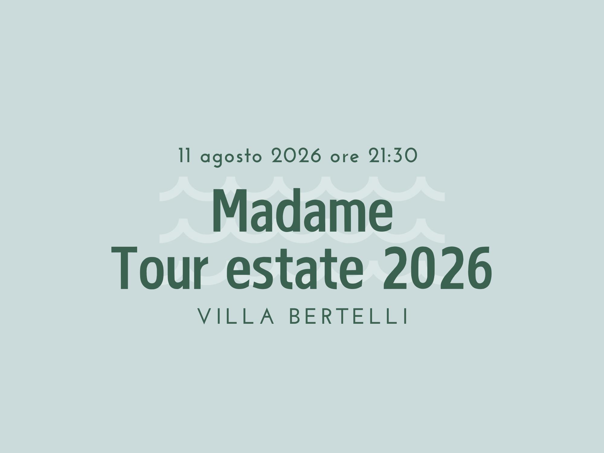 Madame - Madame Tour Estate 2026