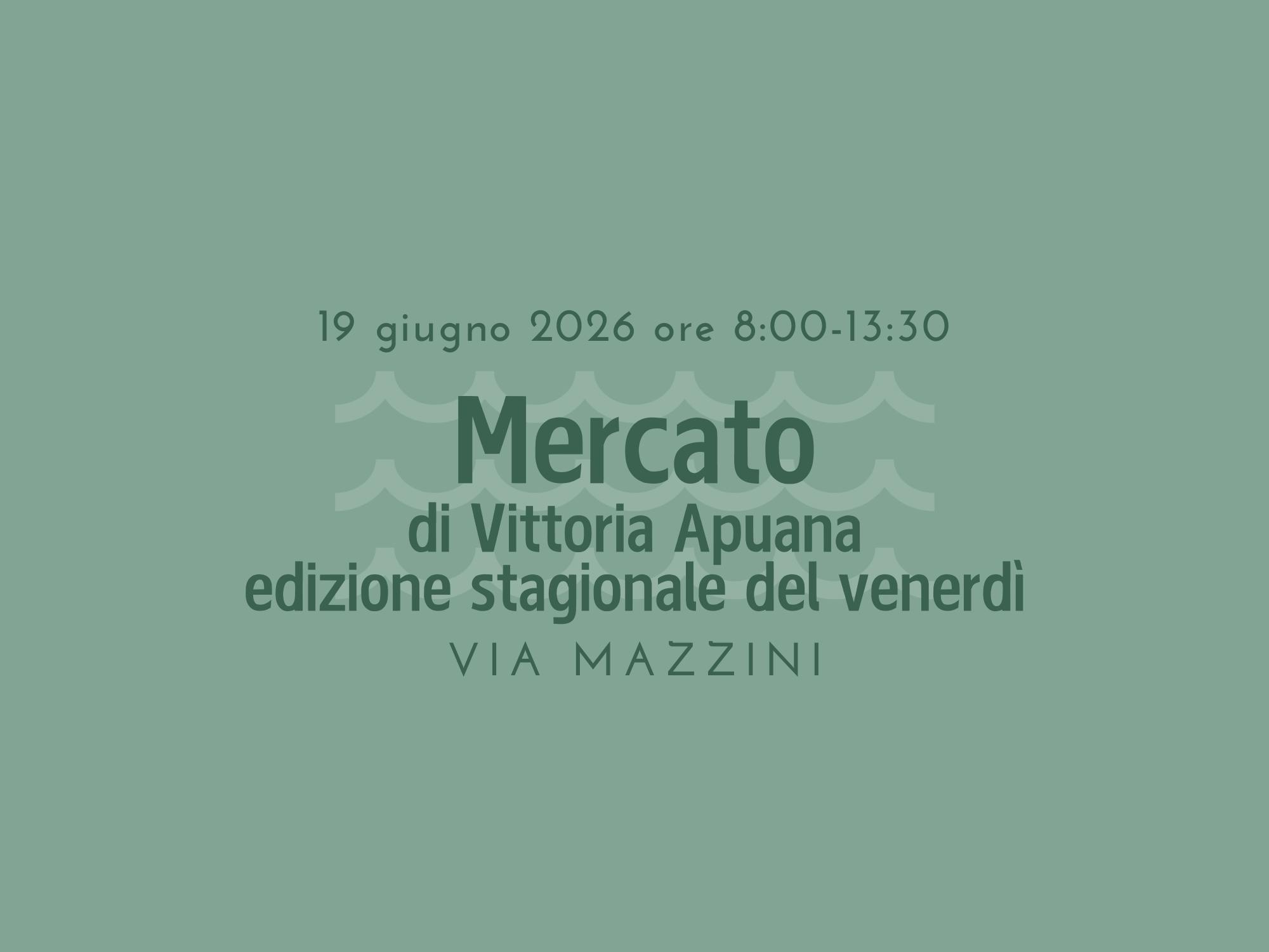 Mercato di Vittoria Apuana - 19 giugno 2026