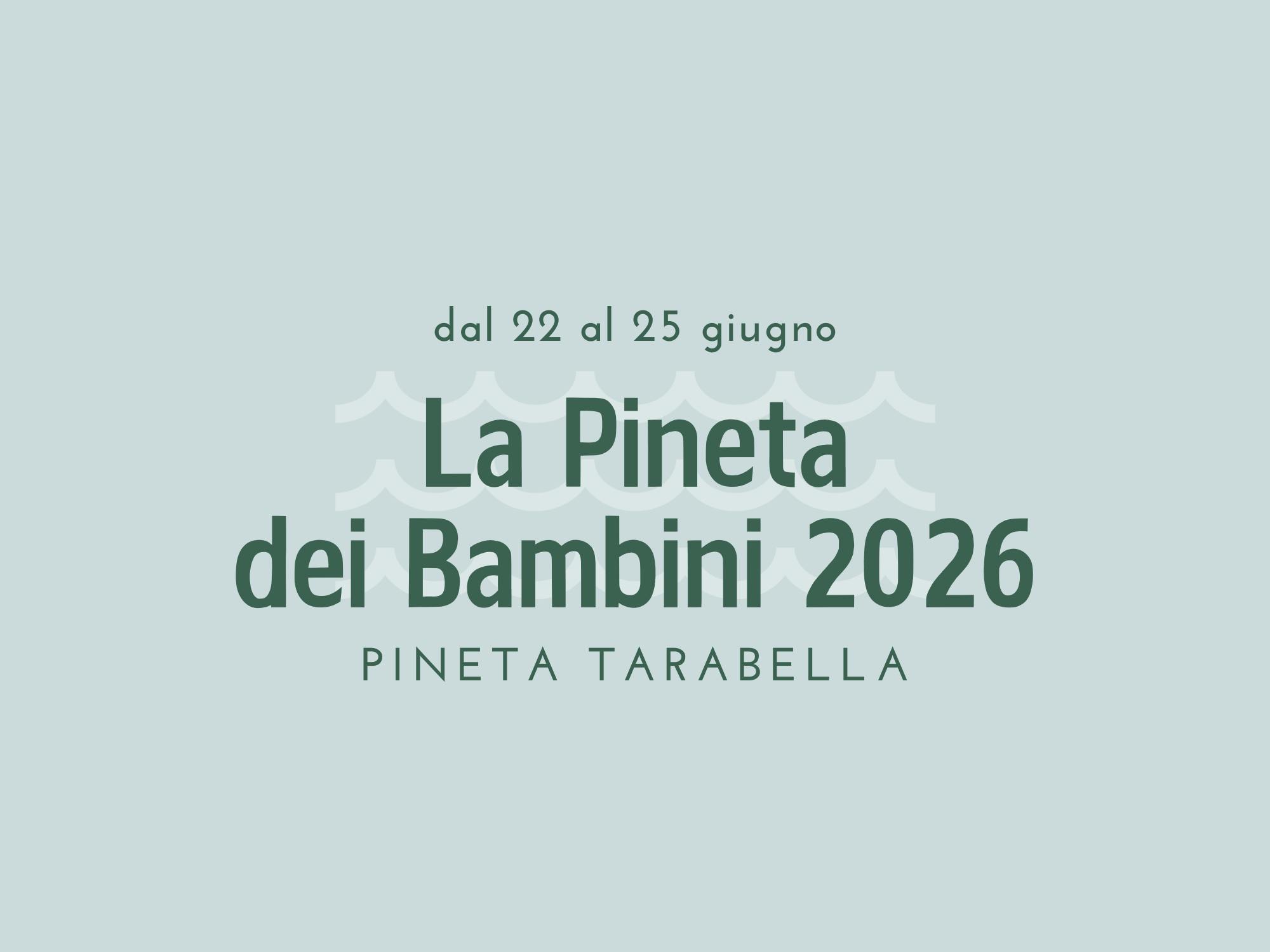 La Pineta dei Bambini 2026 - dal 22 al 25 giugno