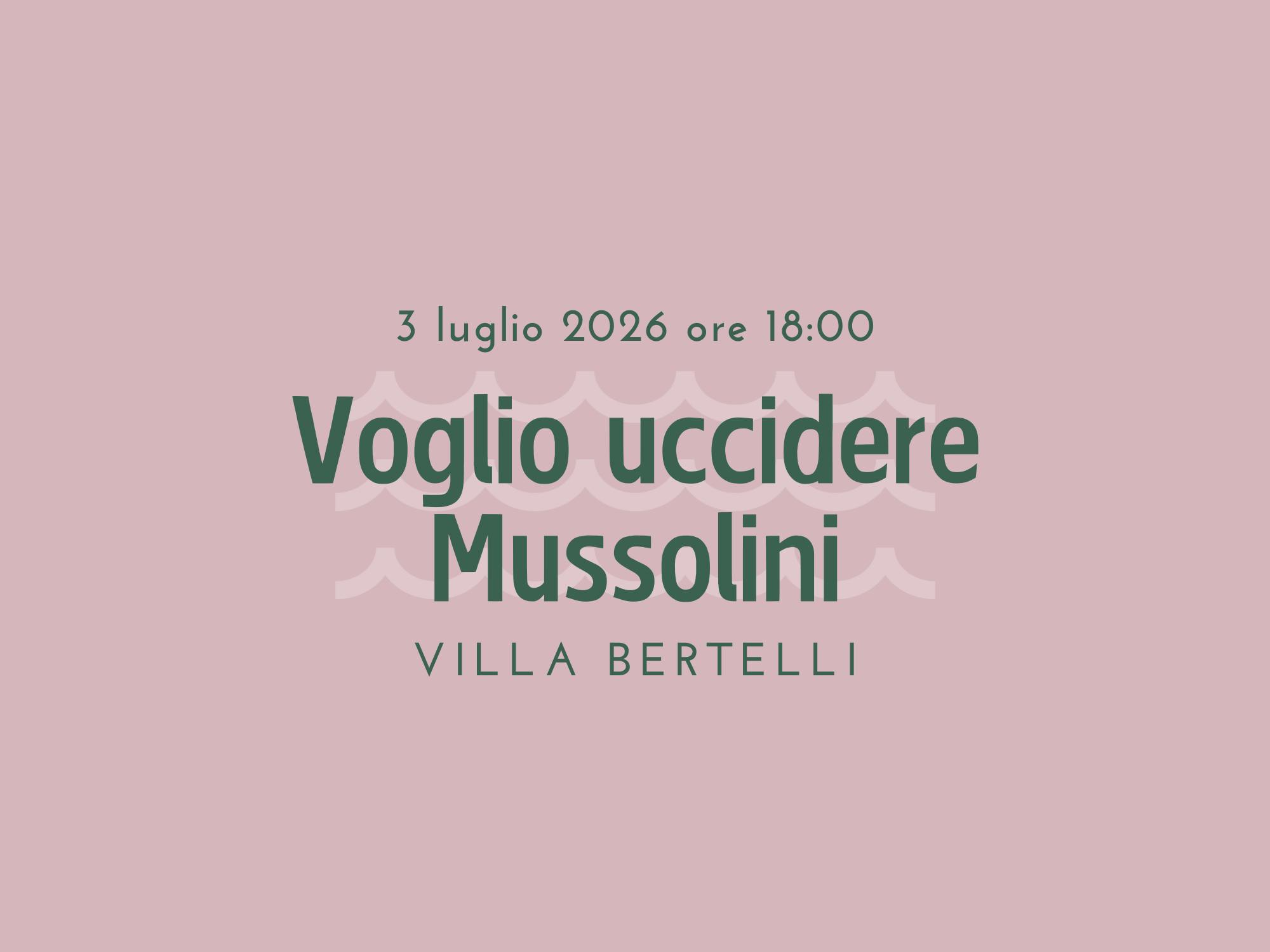 Presentazione libro "Voglio uccidere Mussolini"