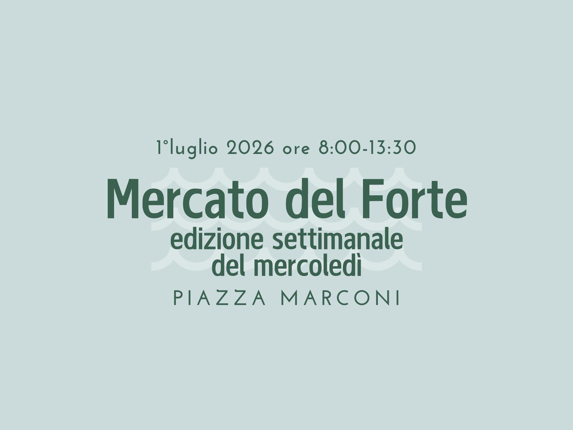 Mercato del Forte - 1 luglio 2026