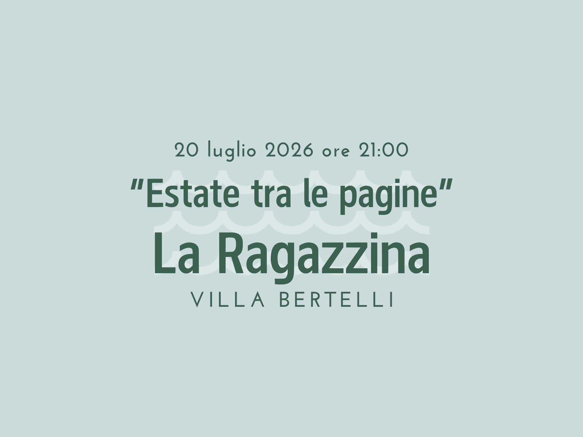 Rassegna Estate tra le pagine: “La Ragazzina” - Presentazione del libro di Valeria Parrella