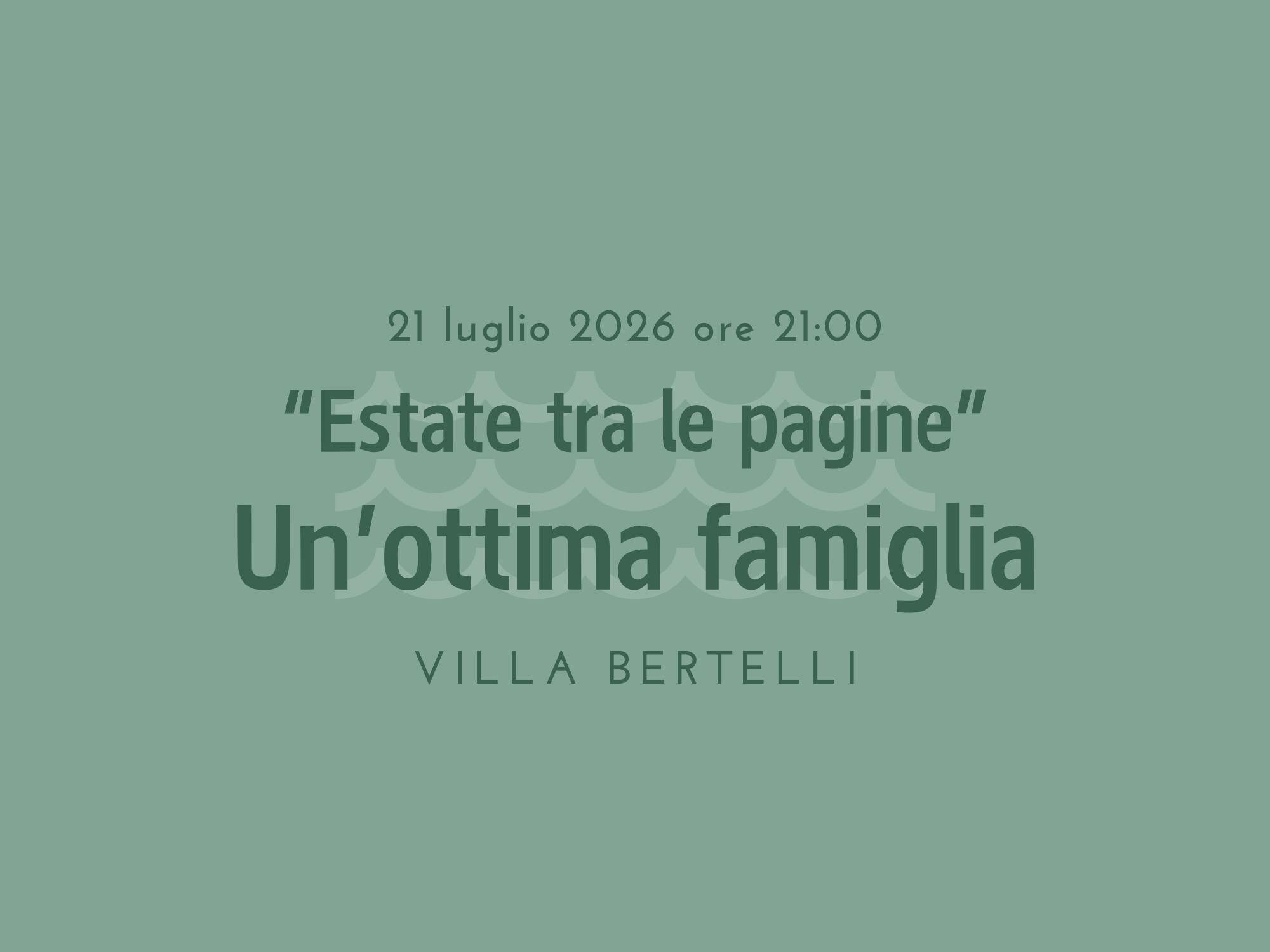 Rassegna Estate tra le pagine: “Un'ottima famiglia” - Presentazione del libro di Stefania Andreoli