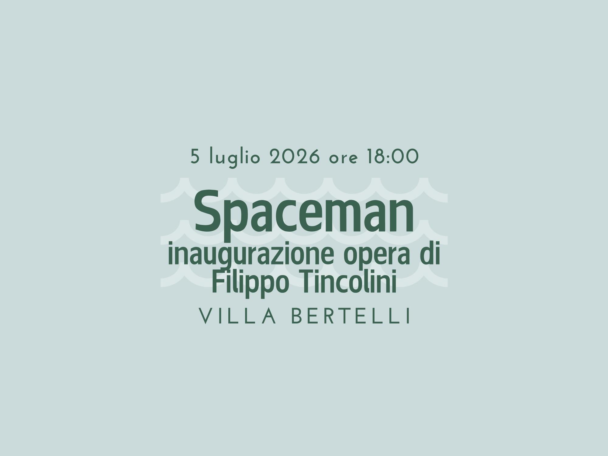 “Spaceman” - inaugurazione opera di Filippo Tincolini