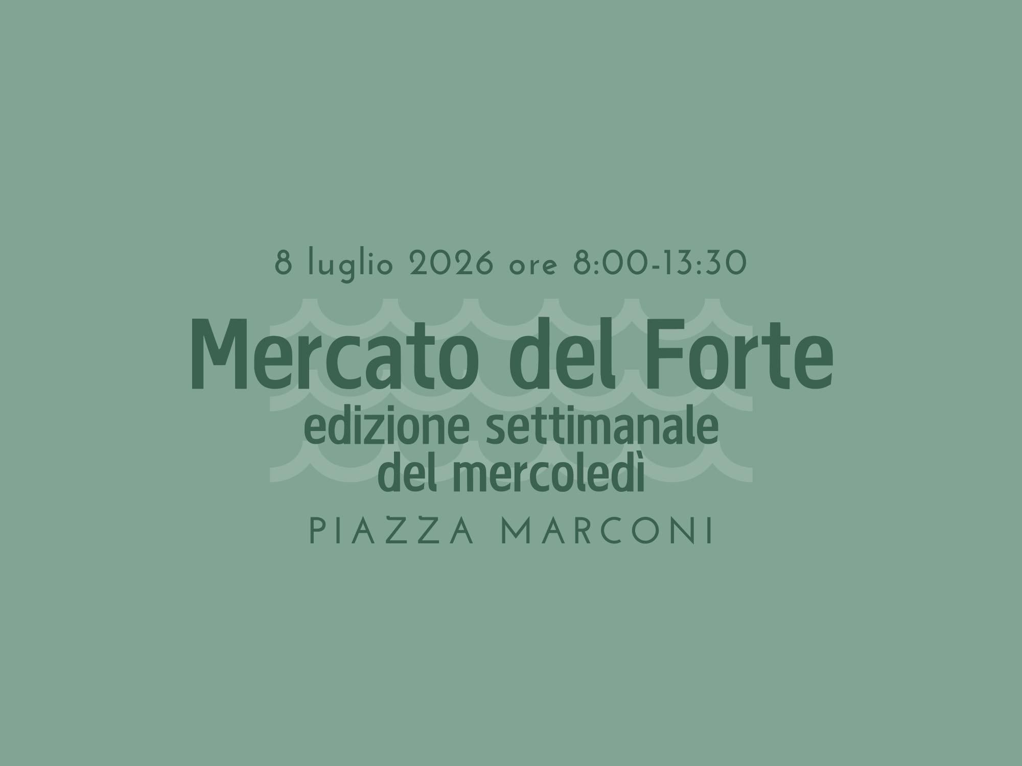 Mercato del Forte - 8 luglio 2026