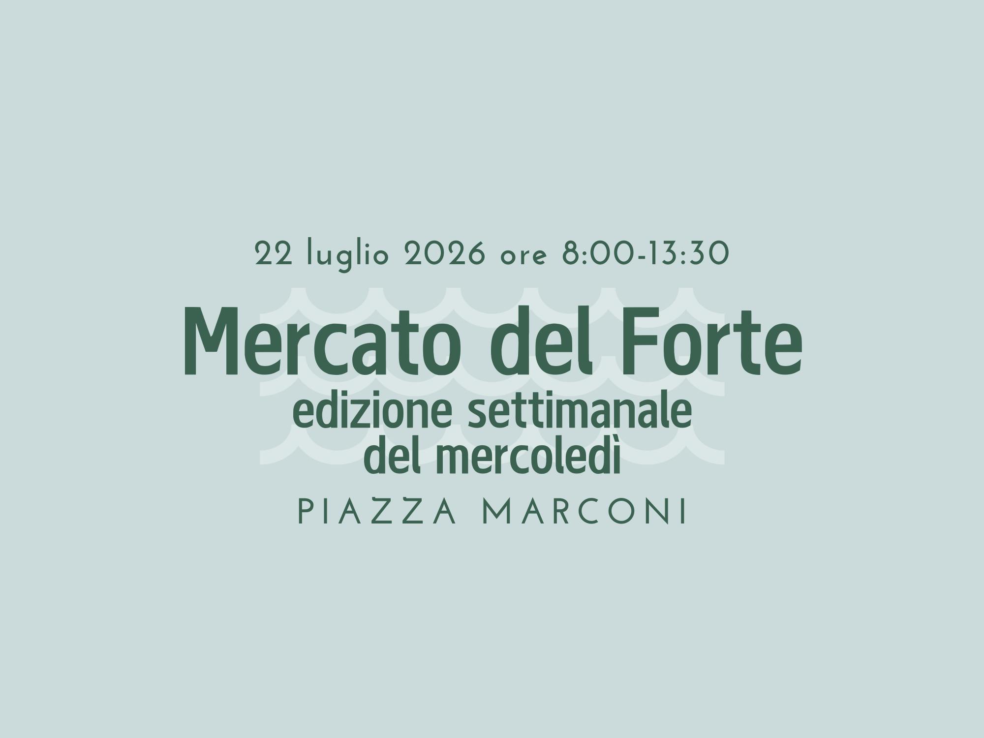 Mercato del Forte - 22 luglio 2026