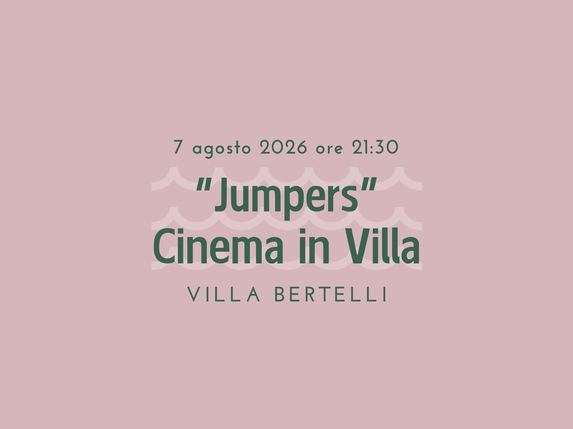Cinema in Villa - Jumpers