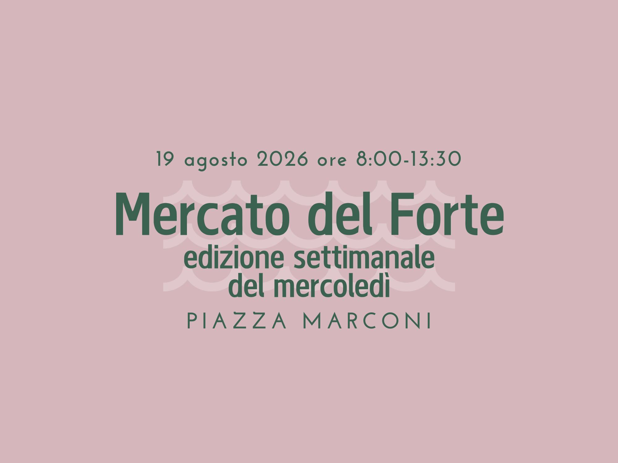 Mercato del Forte - 19 agosto 2026