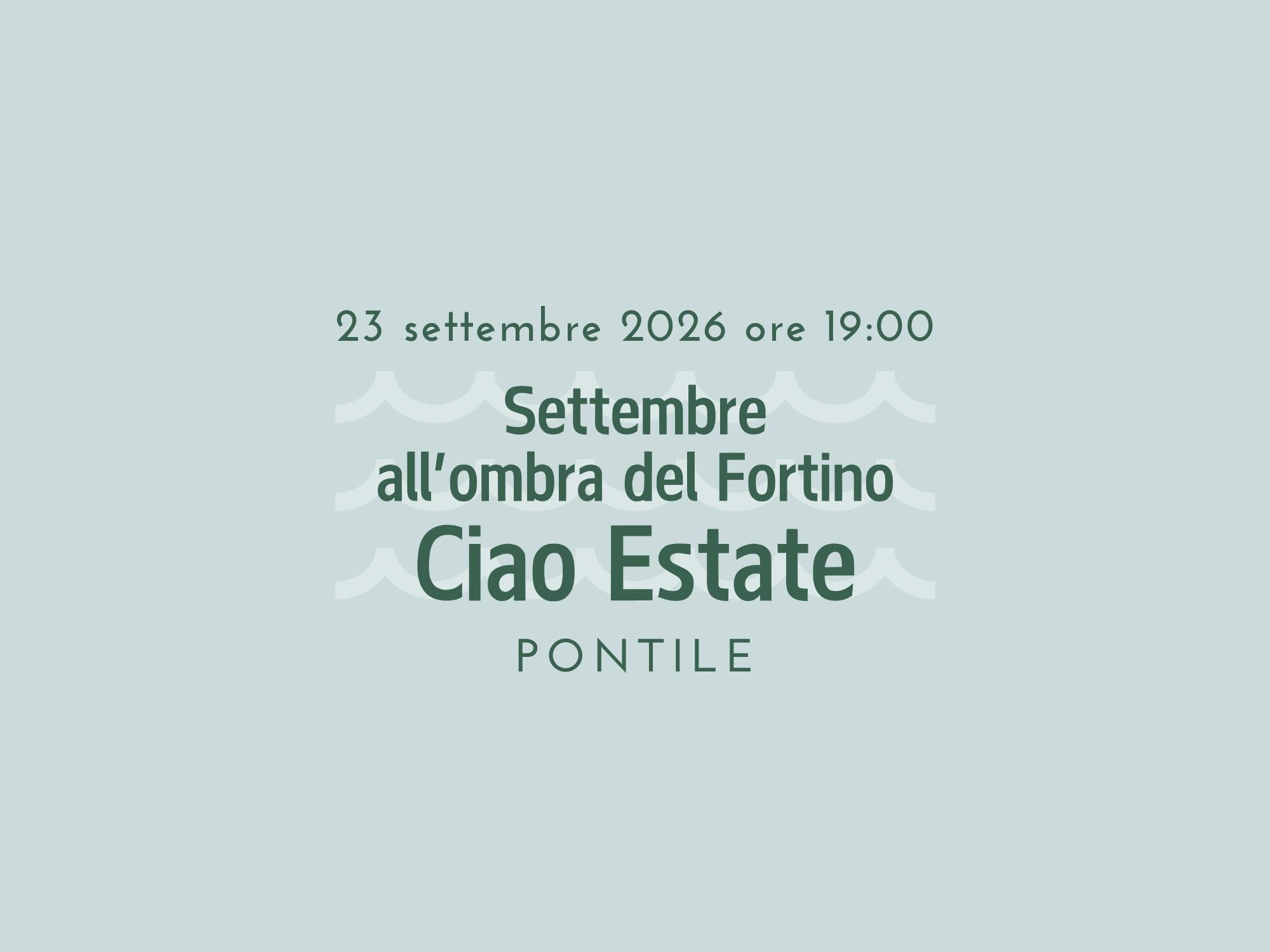 Settembre all’ombra del Fortino: Ciao Estate