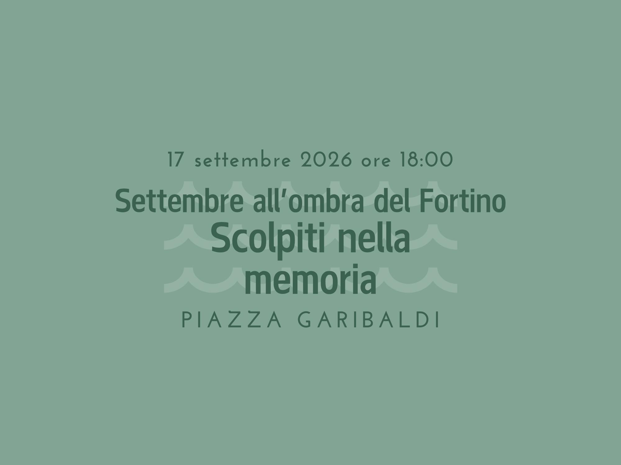 Settembre all'ombra del Fortino: Scolpiti nella memoria. Storie del Forte attraverso il suo cimitero