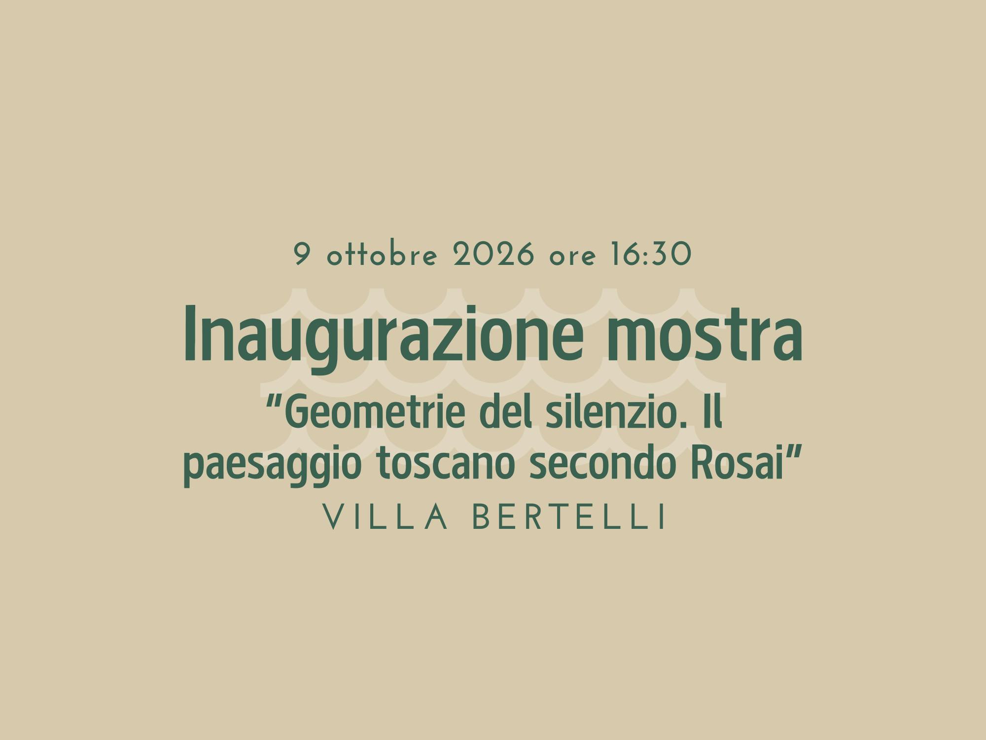 Inaugurazione mostra "Geometrie del silezio. Il paesaggio toscano secondo Rosai"