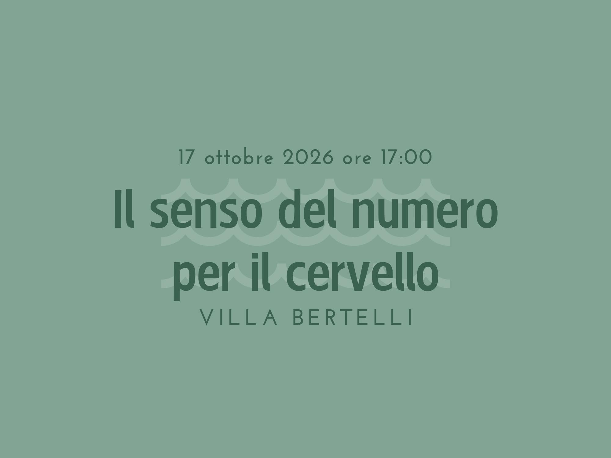 Neuroscienze in Villa: “Il senso del numero per il cervello” - con Giorgio Vallortigara