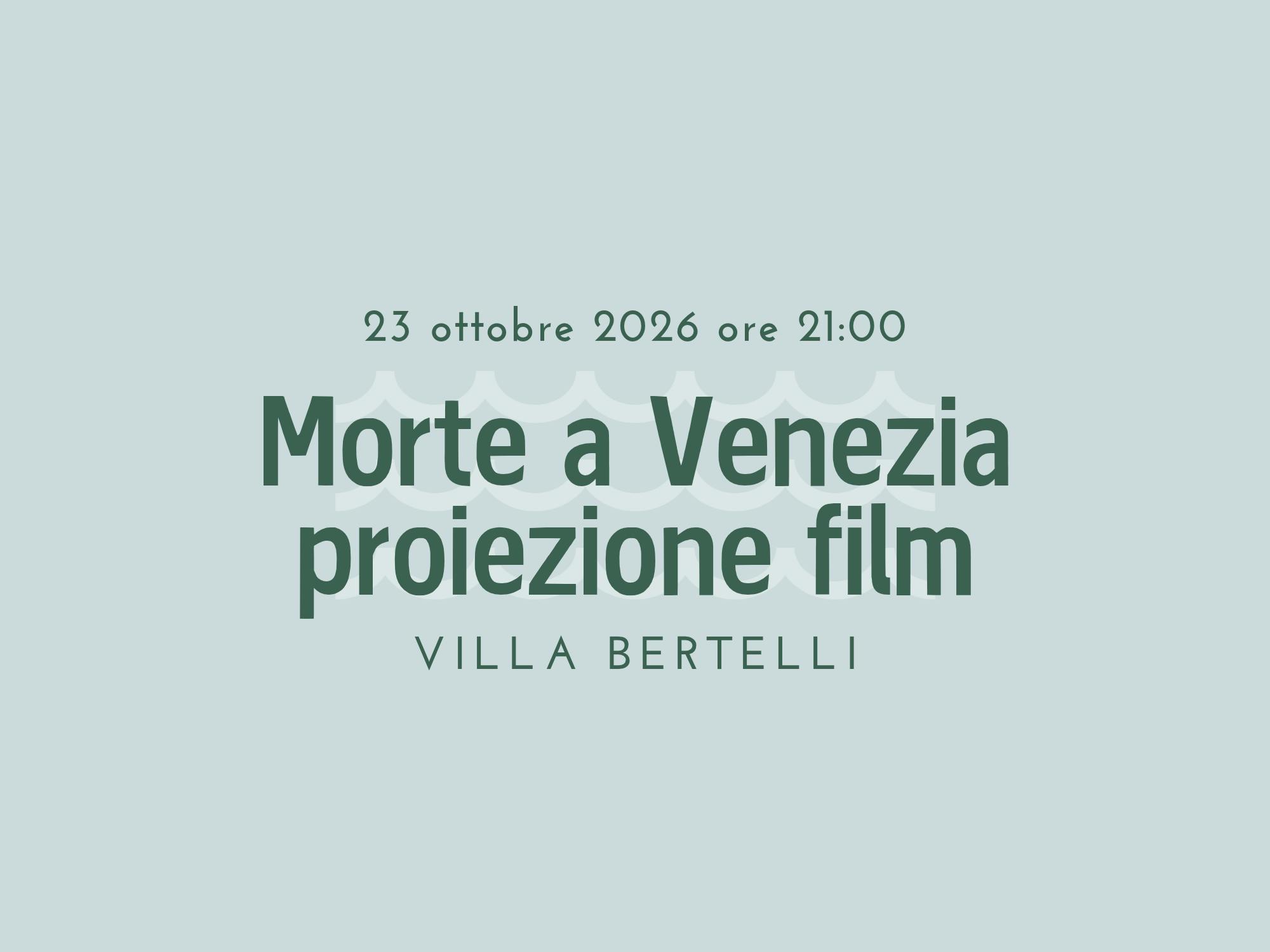 Morte a Venezia - proiezione film