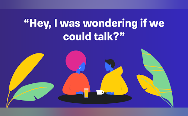 Hey, I was wondering if we could talk?